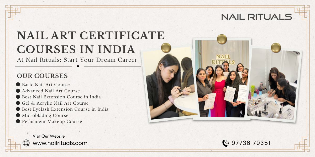 Best Nail Art Certificate Courses in India – Nail Rituals