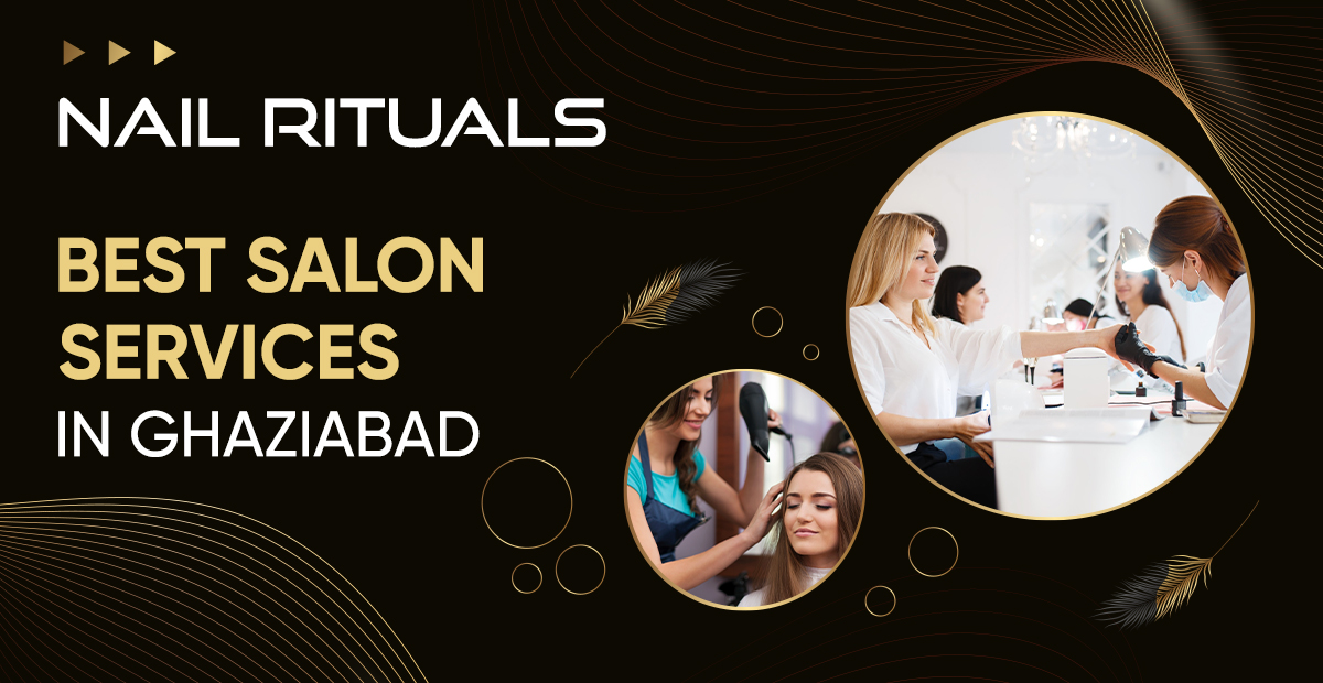 Best Salon Services in Ghaziabad